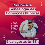 AULA INAUGURAL | Genealogia das Comoções Públicas: Choque, Mobilização e Dessensibilização aula inaugural