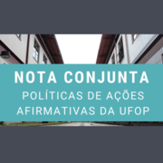 Nota conjunta DEJOR - COJOR - PPGCOM acerca das políticas de ações afirmativas da UFOP nota_conjunta