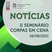 II Seminário corpas em cena: gênero, performances e visualidades corpas em cena