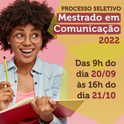 Inscrições abertas para turma de Mestrado em Comunicação | 2022 processo seletivo