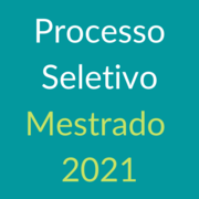 Inscrições abertas para 2021 Processo Seletivo Mestrado 2021